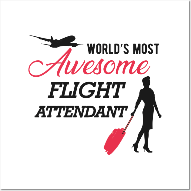 Flight Attendant - World's most awesome flight attendant Wall Art by KC Happy Shop